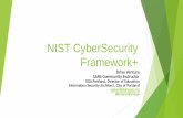 NIST CyberSecurity Framework+ - Government Forums · NIST CyberSecurity Framework+ Brian Ventura ... SANS Training Program for CISSP® Certification ... CSC Top 20 FY-15 $ FY-16 $