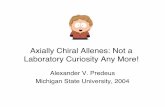 Axially Chiral Allenes: Not a Laboratory Curiosity Any More! 958... · Elsevier, C.J. In Houben-Weyl, series Methods of Organic Chemistry; Helmchen, G., Hoffmann, R.W., Mulzer, ...