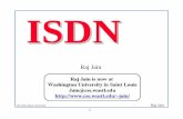 ISDN - A Tutorialjain/cis777-98/ftp/g_8isdn.pdf · q Out-of-band signaling. Sophisticated network management and maintenance using Signaling System 7 (SS7) q Layered protocol architecture.