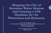 Mapping the City of Eatonton Water System and … the City of Eatonton Water System and Creating a GIS Database for the Waterlines and Hydrants Author: Jenna Forte and Megan Corley