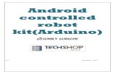 Android controlled robot kit(Arduino) - TechShopBD · Android controlled robot can be operated from any android ... KaziNazrul Islam Avenue, Karwan Bazar, Dhaka-1215, Bangladesh 3