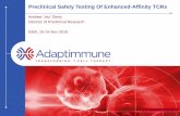 Preclinical Safety Testing Of Enhanced-Affinity TCRs · Preclinical Safety Testing Of Enhanced-Affinity TCRs ... market acceptance of T-cell therapy generally and of our TCR therapeutic