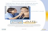 Taking the Work Out of Blood Work: Helping Your … 1 of 22 Phlebotomy Toolkit for Providers Treating Children with Autism Taking the Work Out of Blood Work: Helping Your Patient With