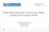 Shale Play Hydraulic Fracturing: Water Quality and …documents.jdsupra.com/638d0b37-7693-4d22-b880-d55c4eafdf...Shale Play Hydraulic Fracturing: Water Quality and Supply Issues Texas