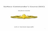 Surface Commander’s Course (SCC) · 4 The Surface Commander’s Course (SCC) COURSE OVERVIEW SCC is divided into 4 modules, covering Navigation, Seamanship, and Shiphandling (NSS),