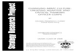 Strategy Research Project - Air University · Strategy Research Project CHANGING ARMY CULTURE: CREATING ADAPTIVE AND CRITICAL THINKING OFFICER CORPS BY COLONEL FREDERICK S. CLARKE