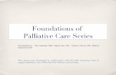 Foundations of Palliative Care Series - Learning Circlelearningcircle.ubc.ca/files/2014/09/Foundations-of-EOL-Care-Day... · Foundations of ! Palliative Care Series! Developed by: