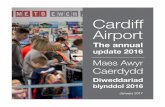 Cardiff Airport update...• Successfully retained our environmental accreditation Seren BS 8885. Safety and security is our number one priority Developing our workforce Our committed