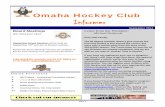 Omaha Hockey Club Informer - SportsEngine · Omaha Hockey Club Informer September 2014 ... If you are a parent of an OJL High School player ... A resume outlining your singing or
