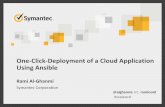 One-Click-Deployment of a Cloud Application Using Ansible · One-Click-Deployment of a Cloud Application Using Ansible Rami Al-Ghanmi Symantec Corporation @ alghanmi , irc: raminoid