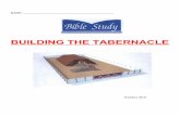 BUILDING THE TABERNACLE - tracts.com · This will take time and application but with prayer for God's guidance, ... The plan of the Tabernacle building, situated in the Outer Court,