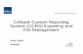 3 Citibank Custom Reporting System (CCRS) … Ninth Annual GSA SmartPay Conference Citibank Custom Reporting System (CCRS) Exporting and File Management Aras Toker August 21, 2007
