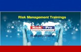 Risk Management Trainings - Riskpro India · Sector Banks, Pvt Banks and Corporates ... Risk Management Trainings ... FMEA, Brain Storming Scenarios Analysis and