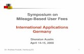Symposium on Mileage -Based User Fees International ... · Mileage -Based User Fees International Applications Germany ... Efficient instrument of traffic ... based toll collection