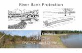 River Bank Protection - engr.colostate.edupierre/ce_old/classes/ce717/PPT 2013/River...Bank Degradation: Cause and Effect Bank erosion is a natural process in stable rivers; however,
