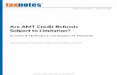 Are AMT Credit Refunds Subject to Limitation?€¦ · before the NOL deduction) ... The limitation on AMT credits under section 53(c) is $15 or the extent to which Corp. X’s regular