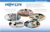 PRODUCT LINES HEALTHCARE - Tripp Lite · to meet or exceed the latest standards for dependable ... All Supported By Tripp Lite Healthcare Solutions. POINT ... • Network/Telecom