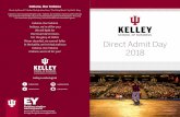 Direct Admit Day 2018 - kelley.iu.edu · Direct Admit Day 2018 Indiana, Our Indiana ... the Cream & Crimson, For the glory of Old IU Never daunted, we cannot falter In the battle,