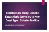 Pediatric case study: diabetic ketoacidosis secondary to ... · Learning Objectives Have an overall understanding of diabetic ketoacidosis in a pediatric patient Understand the role