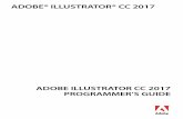 ADOBE® ILLUSTRATOR® CC 2017 - … · 4 1 Overview This chapter introduces the Adobe® Illustrator® plug-in architecture. It shows how plug-ins interact with Illustrator and gives