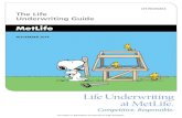 LIFE INSURANCE The Life Underwriting Guide · The Life Underwriting Guide provides an overview of the client acquisition process, field underwriting guidelines, routine life insurance