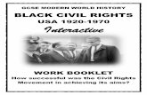 BLACK CIVIL RIGHTS - historyinteractive.co.ukhistoryinteractive.co.uk/BLACK CIVIL RIGHTS USA WORKBOOKLET Sa… · Complete the timeline about Martin Luther King. 1929 Education ...