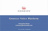 Genesys Voice Platform - FKII · Genesys Voice Platform Overview IVR for The Future. 3. Voice Industry Evolution Voice industry is huge ... •Framework • Universal Routing •