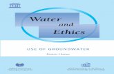 Use of groundwater; Water and ethics; Vol.:Essay 7; 2004unesdoc.unesco.org/images/0013/001363/136322e.pdf · USE OF GROUNDWATER Ramón Llamas Water ... Spain, in August 1999 (Llamas