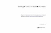 Using VMware Workstation - VMware Workstation 9 ·  · 2012-08-22Using VMware Workstation VMware Workstation 9 This document supports the version of each product listed and supports