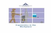Ergonomics in the Workplace - Impact Trade Union · Ergonomics in the Workplace 1. ... “Ergonomics applies information about human behaviour, ... reducing risk factors in the planning