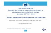 Impact Assessment Development and overview - Europais.jrc.ec.europa.eu/pages/EAP/eInclusion/documents/Tech4i2MIREIA... · Impact Assessment Development and overview Paul Foley, Francesco