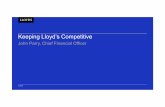 Keeping Lloyd’s Competitive l a i m s / L o s s e s 1) Corporation net assets: Corporation Reserves, Associates Reserve, Revaluation Reserve, Translation Reserve; 2) Callable layer: