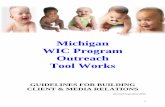 Michigan WIC Program Outreach Tool Works · Ask permission from the store or mall manager. ... laundromats, child care centers, resale and thrift shops, maternity shops, church fellowship