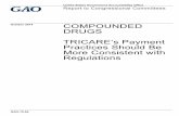 GAO-15-64, Compounded Drugs: TRICARE's Payment … · Report to Congressional Committees. COMPOUNDED DRUGS TRICARE’s Payment Practices Should Be More Consistent with Regulations