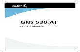 GNS 530(A) - Garmin Internationalstatic.garmin.com/pumac/GNS530_QuickReferenceGuide.pdf · GNS 530(A) Quick Reference ... ENT Key – Used to approve an operation or complete ...