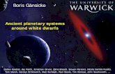 Ancient planetary systems around white dwarfs€¦ · Ancient planetary systems . around white dwarfs . Boris Gänsicke . ... A&A 530, 7; Gänsicke 2011, AIPC ... similar to the abundances