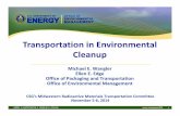 Transportation in Environmental Cleanup - CSG Midwest · Transportation in Environmental Cleanup ... EM’s FY 2015 Budget Request ... NTSF Charter‐Organization