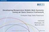 Developing Responsive Mobile Web Systems Using an … Responsive Mobile Web Systems Using an Open Source Framework Christopher Siege, Debra Fleischmann FedCASIC Washington, DC March