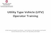 UlityTypeVehicle(UTV) OperatorTraining - OSU Ag …€¢ Outline&safe&operang&procedures&for&aUTV.& & Utility Type Vehicle Characteristics / Uses • Compact, powerful, and versatile
