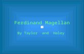 [PPT]Ferdinand Magellan - Tripod.comwadd.tripod.com/Magellan.ppt · Web viewFerdinand Magellan By Taylor and Haley Magellan was born in spring in 1470. Magellan was killed in the