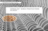 ORNILUX BIRd PROtectION GLass · the best-built webs are subject to failure if a bird strikes them. In order to protect their investment, ... UV-reflective glass coating that would