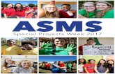 ASMS November 17, 2016 To: ASMS Students Cc: ASMS Faculty, Staff and Parents From: Monica R. Motley, Ph.D. Re: Special Projects Spring 2017 Reminder: Special Projects start each day