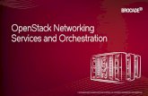 OpenStack Networking Services and Orchestration - Networking Services. What Is OpenStack? ... OpenStack LBaaS •LBaaS (Load-Balancing-as-a-Service) is an advanced service of OpenStack