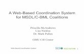A Web-Based Coordination System for MSDL/C-BML …netlab.gmu.edu/pubs/12F-SIW-037-slides.pdf · Web$Based)Coordinaon)System) 2012$Fall$SIW$ A Web-Based Coordination System for MSDL/C-BML