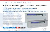 DXc Range Data Sheet - Safelincs Range Data Sheet 1, 2 and 4 loop, networkable, multi-protocol, analogue addressable ﬁ re alarm control panel Product Overview The Morley-IAS DX Connexion