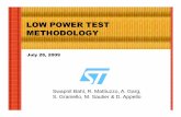 LOW POWER TEST METHODOLOGY - dac.com · Scan insertion in Low Power designs Various industry wide standards like UPF ... Low Power ATPG Flow Vector less Power analysis for diff switching