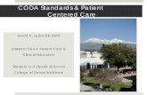 Patient Centered Care & the New CODA Standards C’s of PCC “ ... Environment” - core principles …essential to quality (pg. 11) #1- Comprehensive, Patient-Centered Care Patient