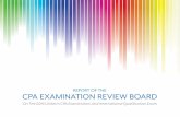 REPORT OF THE CPA EXAMINATION REVIEW BOARD OF THE CPA EXAMINATION REVIEW BOARD To the Boards of Accountancy of the Fifty-Five Jurisdictions of the United States of America: We have