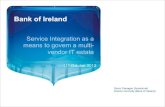 Bank of Ireland - Information Technology - Information … ·  · 2017-01-23It is aligned with ITIL and leverages the ITIL based processes adopted by Vendors ! ... The Challenge