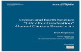 Ocean and Earth Science “Life after Graduation” Alumni ... Welcome to the fourth annual Ocean and Earth Science “Life after Graduation” Alumni Careers Event. We are delighted